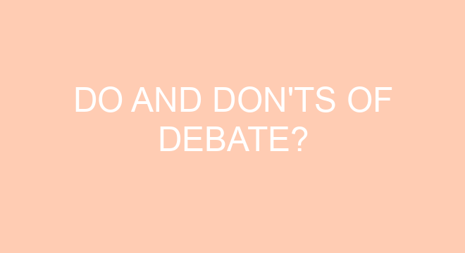 Do And Don Ts Of Debate