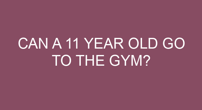 can-a-11-year-old-go-to-the-gym