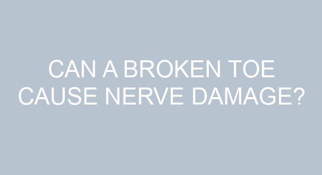 can-a-broken-toe-cause-nerve-damage