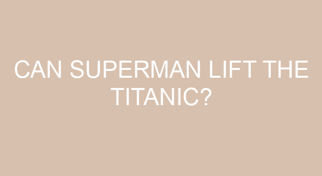 can-superman-lift-the-titanic