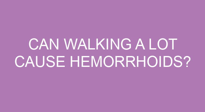 can-walking-a-lot-cause-hemorrhoids