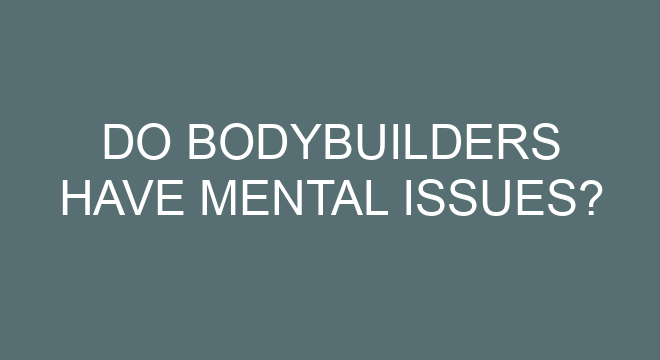 do-bodybuilders-have-mental-issues