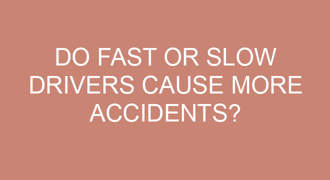 do-fast-or-slow-drivers-cause-more-accidents