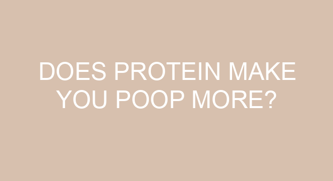 can eating a lot of protein make you poop more