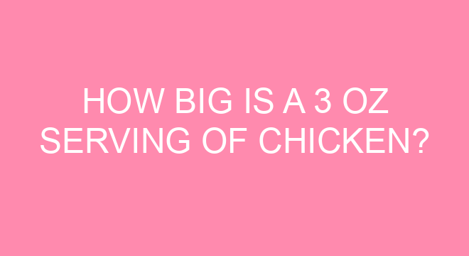 how-big-is-a-3-oz-serving-of-chicken