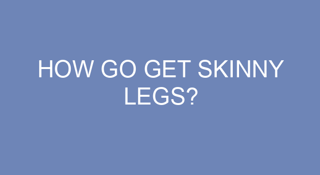 how-go-get-skinny-legs