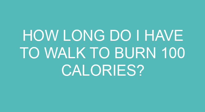 How Long Do I Have To Walk To Burn 100 Calories 5690