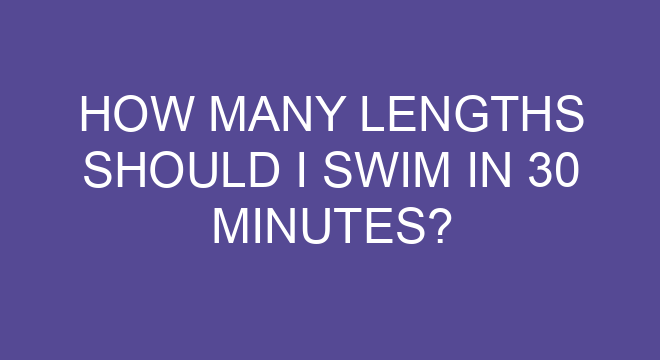 how-many-lengths-should-i-swim-in-30-minutes