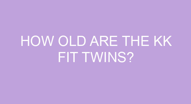 How Old Are The KK Fit Twins?