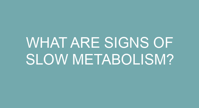 what-are-signs-of-slow-metabolism