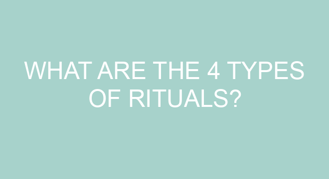 What Are The 4 Types Of Rituals 6932