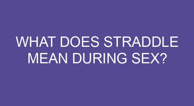 What Does Straddle Mean During Sex