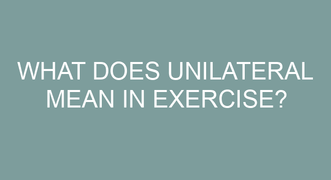 what-does-unilateral-mean-in-exercise