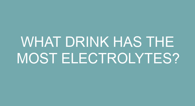 What Drink Has The Most Electrolytes?