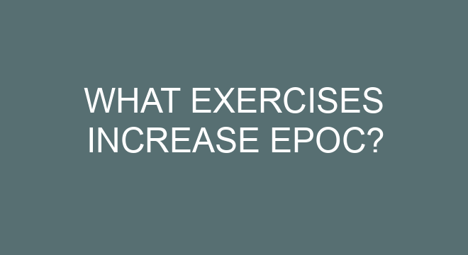 What Exercises Increase EPOC?