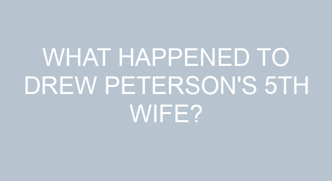 What Happened To Drew Peterson's 5th Wife?