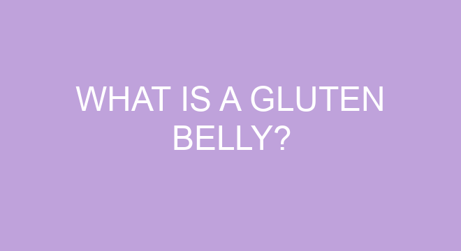 What Is A Gluten Belly 