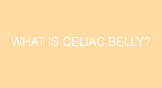 What Is Celiac Belly?