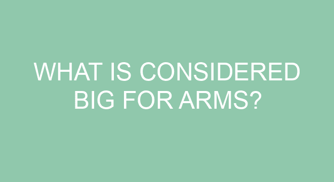 what-is-considered-big-for-arms