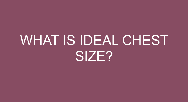 what-is-ideal-chest-size