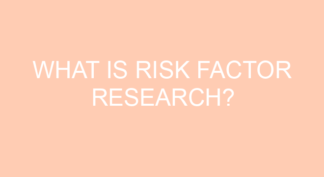  What Is Risk Factor Research 