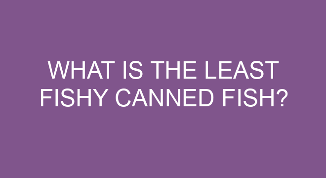 What Is The Least Fishy Canned Fish?