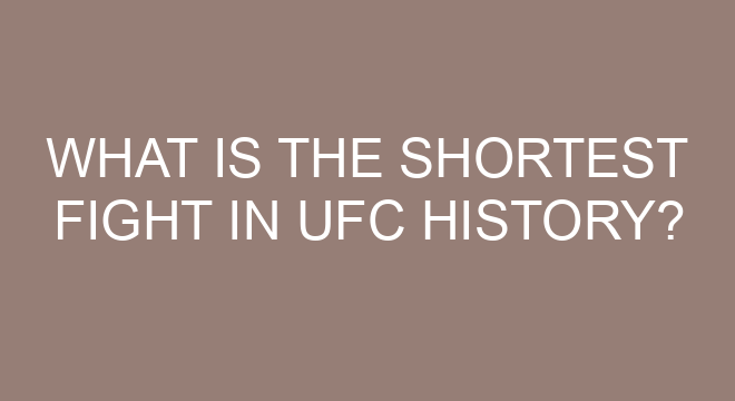 what-is-the-shortest-fight-in-ufc-history