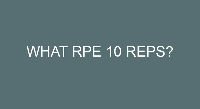 What RPE 10 Reps?