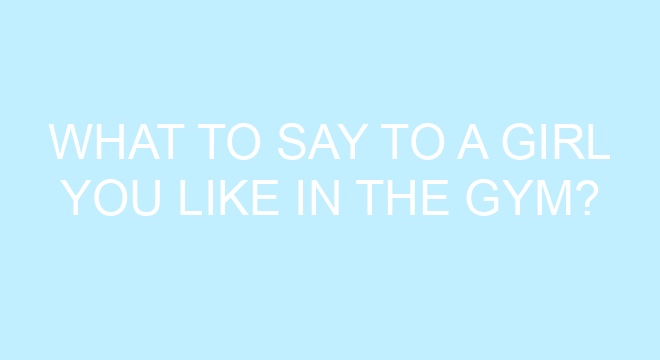 what-to-say-to-a-girl-you-like-in-the-gym