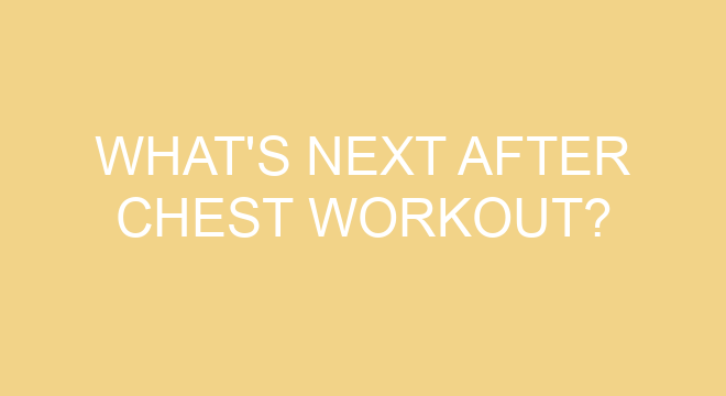 what-s-next-after-chest-workout