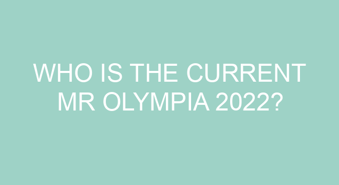 Who Is The Current Mr Olympia 2022?