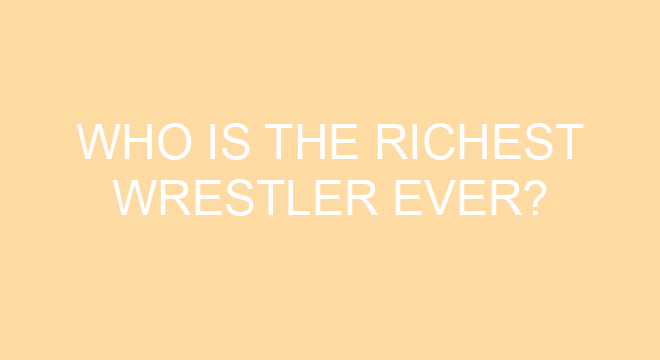 who-is-the-richest-wrestler-ever-thefitnessfaq