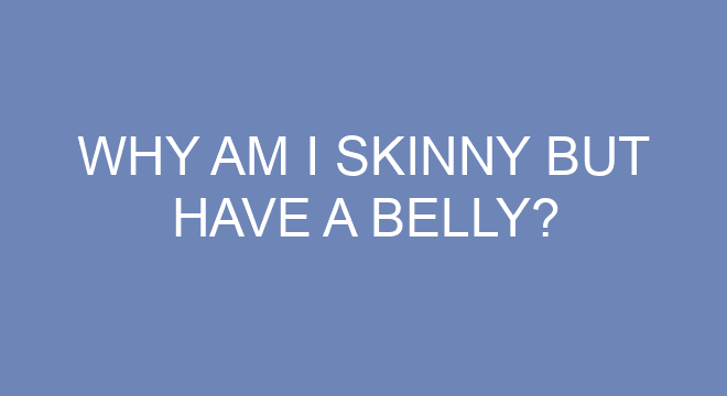 why-am-i-skinny-but-have-a-belly