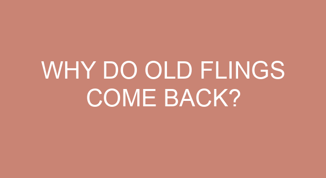 why-do-old-flings-come-back