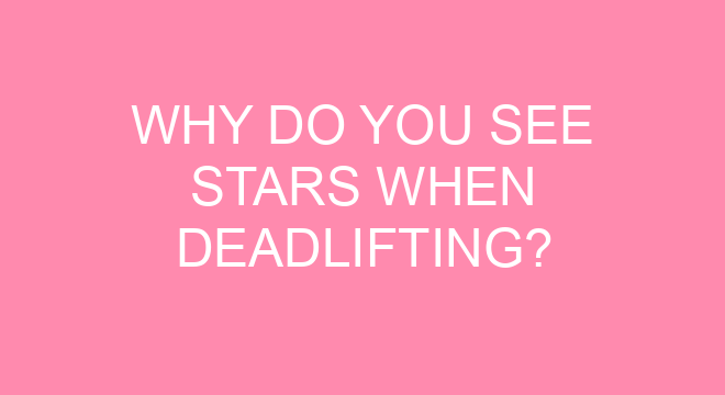 why-do-you-see-stars-when-deadlifting