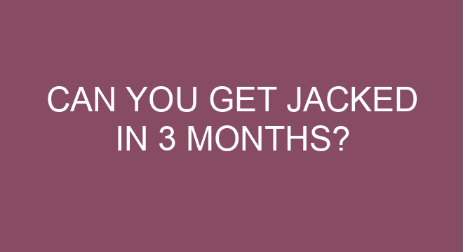 can-you-get-jacked-in-3-months