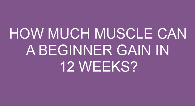 how-much-muscle-can-a-beginner-gain-in-12-weeks