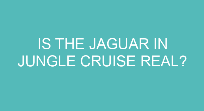 Is the Jaguar in Jungle Cruise real? – TheFitnessFAQ