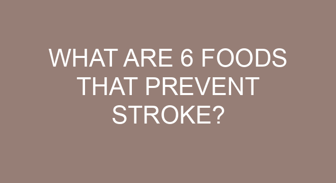 What Are 6 Foods That Prevent Stroke 9539