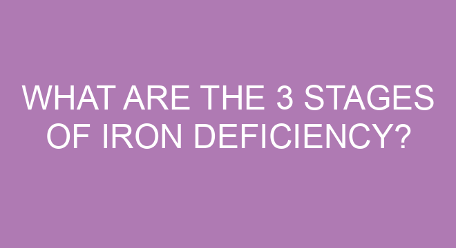 what-are-the-3-stages-of-iron-deficiency