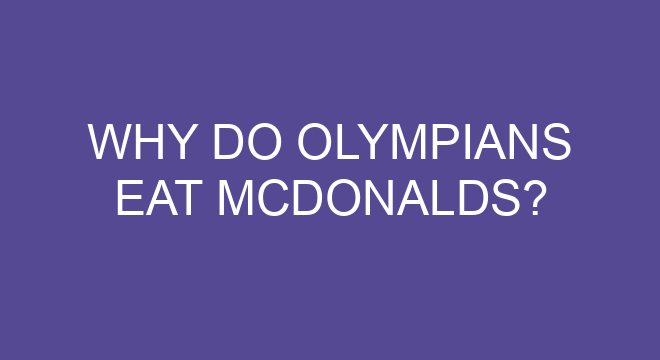 why-do-olympians-eat-mcdonalds