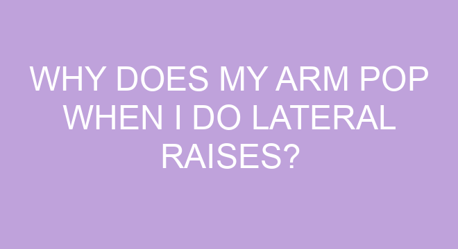 why-does-my-arm-pop-when-i-do-lateral-raises